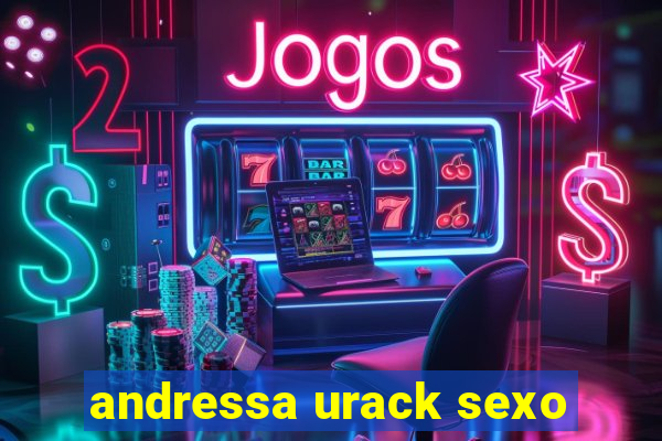 andressa urack sexo